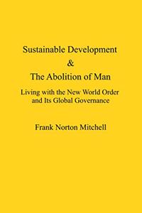 Sustainable Development & The Abolition of Man