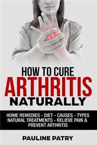 How to Cure Arthritis Naturally