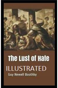 The Lust of Hate Illustrated