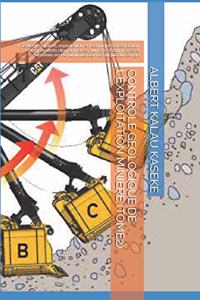 Controle Geologique de l'Exploitation Miniere (Tome2)