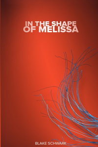 In the Shape of Melissa