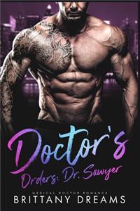 Doctor's Orders Dr. Sawyer