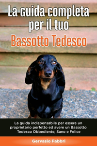 Guida Completa per Il Tuo Bassotto Tedesco