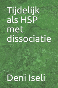 Tijdelijk als HSP met dissociatie