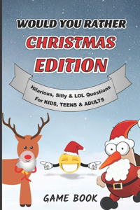 Would You Rather Christmas Edition