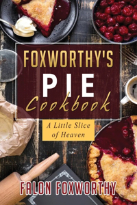 Foxworthy's Pie Cookbook