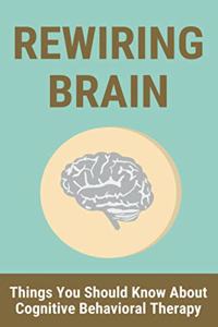 Rewiring Brain