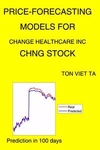 Price-Forecasting Models for Change Healthcare Inc CHNG Stock