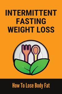 Intermittent Fasting Weight Loss