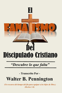 Fanatismo Del Discipulado Cristiano