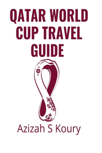 Qatar World Cup Travel Guide