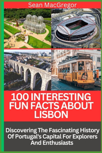 100 Interesting Fun Facts about Lisbon