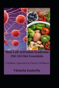 Mast Cell Activation Syndrome (MCAS) Diet