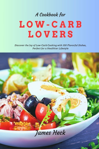 Cookbook for Low-Carb Lovers