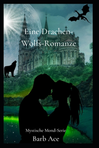 Eine Drachen-Wolf-Romanze