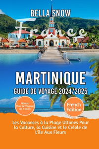 Martinique Voyage Guide 2024/2025