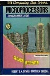 Microprocessors: A Programmer's Guide (Computing That Works)