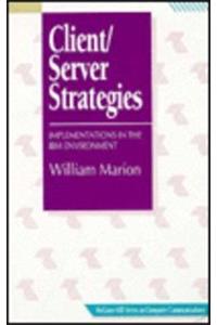 Client/Server Strategies: Implementations in the IBM Environment (McGraw-Hill Series on Computer Communications)