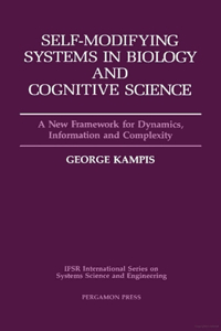 Self-Modifying Systems in Biology and Cognitive Science: A New Framework for Dynamics