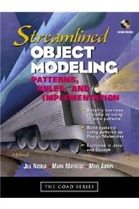 Streamlined Object Modeling: Patterns, Rules, and Implementation