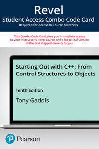 Revel Starting Out with C++ from Control Structures Through Objects -- Combo Access Card