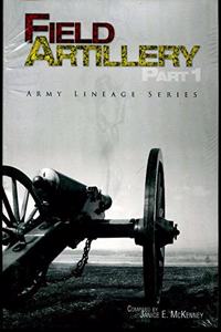 Field Artillery, Part I and Part II (Paperback)