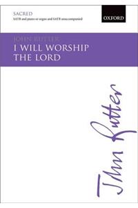 I will worship the Lord