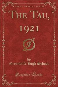 The Tau, 1921 (Classic Reprint)