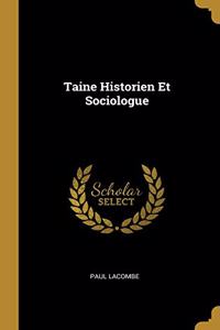 Taine Historien Et Sociologue