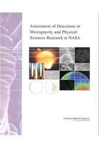 Assessment of Directions in Microgravity and Physical Sciences Research at NASA