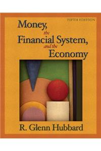 Money, the Financial System, and the Economy Plus Myeconlab Student Access Kit