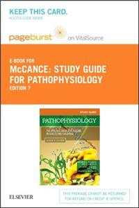 Study Guide for Pathophysiology- Elsevier eBook on Vitalsource (Retail Access Card): The Biological Basis for Disease in Adults and Children
