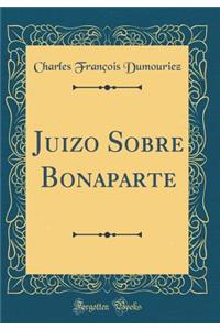 Juizo Sobre Bonaparte (Classic Reprint)