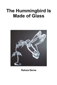 Hummingbird Is Made of Glass