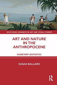 Art and Nature in the Anthropocene