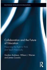 Collaboration and the Future of Education