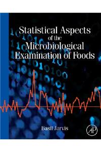 Statistical Aspects of the Microbiological Examination of Foods