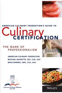 American Culinary Federation's Guide to Culinary Certification