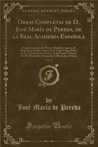 Obras Completas de D. José María de Pereda, de la Real Academia Española, Vol. 17