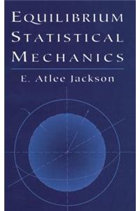 Equilibrium Statistical Mechanics