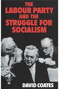 Labour Party and the Struggle for Socialism