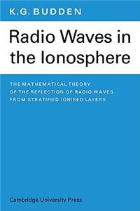 Radio Waves in the Ionosphere