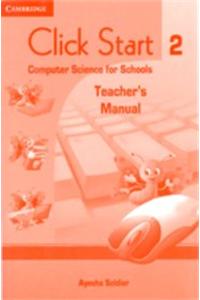 Click Start 2 Primary Teacher's Manual: Computer Science for Schools