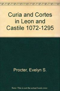 Curia and Cortes in Leon and Castile 1072-1295