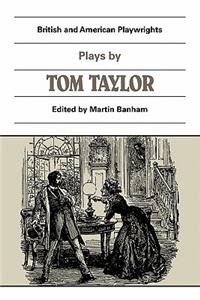 Plays by Tom Taylor