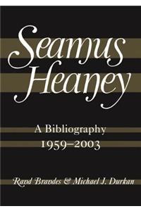 Seamus Heaney: A Bibliography (1959-2003)