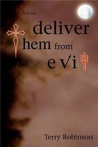 Deliver Them from Evil