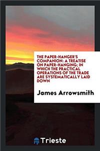 The Paper-Hanger's Companion