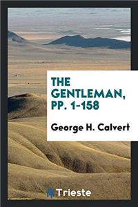 The Gentleman, pp. 1-158