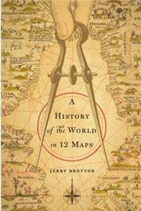 A History of the World in Twelve Maps